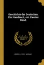 Geschichte der Deutschen. Ein Handbuch, etc. Zweiter Band. - Heinrich Joseph. Weigand