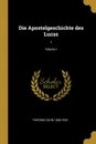 Die Apostelgeschichte des Lucas. 1; Volume I - Theodor Zahn