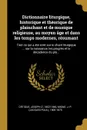 Dictionnaire liturgique, historique et theorique de plainchant et de musique religieuse, au moyen age et dans les temps modernes, resumant. Tout ce qui a ete ecrit sur le chant liturgique ... sur la naissance, les progres et la decadence du pla... - Joseph d' Ortigue, J-P 1800-1875 Migne