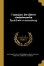 Tunnicius. Die alteste niederdeutsche Sprichwortersammlung - August Heinri Hoffmann von Fallersleben, Antonius Tunnicius