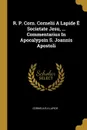 R. P. Corn. Cornelii A Lapide E Societate Jesu, ... Commentarius In Apocalypsin S. Joannis Apostoli - Cornelius a Lapide