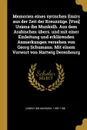 Memorien eines syrischen Emirs aus der Zeit der Kreuzzuge. .Von. Usama ibn Munkidh. Aus dem Arabischen ubers. und mit einer Einleitung und erklarenden Anmerkungen versehen von Georg Schumann. Mit einem Vorwort von Hartwig Derenbourg - 1095-1188 Usmah ibn Munqidh