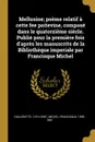 Mellusine; poeme relatif a cette fee poitevine, compose dans le quatorzieme siecle. Publie pour la premiere fois d.apres les manuscrits de la Bibliotheque imperiale par Francisque Michel - 14th cent Couldrette, Francisque Michel