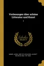 Vorlesungen uber schone Litteratur und Kunst. 3 - Jacob Minor, August Wilhelm von Schlegel