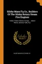 Silsby Manu.f.g Co., Builders Of The Silsby Rotary Steam Fire Engines. Holly.s Patent Rotary Pumps ... Island Works, Seneca Falls, N.y. - Silsby Manufacturing Co