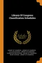 Library Of Congress Classification Schedules - Library of Congress