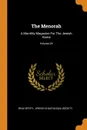 The Menorah. A Monthly Magazine For The Jewish Home; Volume 26 - B'nai B'rith