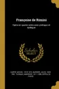 Francoise de Rimini. Opera en quatre actes avec prologue et epilogue - Carré Michel 1819-1872, Barbier Jules 1825-1901, Thomas Ambroise 1811-1896