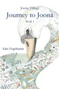 Journey to Joona. Book 1 - Kim Engelmann