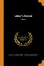 Library Journal; Volume 4 - Charles Ammi Cutter, Library Association