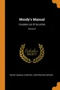 Moody.s Manual. Complete List Of Securities; Volume 6 - Moody Manual Company, Corporation Service