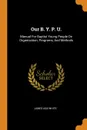 Our B. Y. P. U. Manual For Baptist Young People On Organization, Programs, And Methods - James Asa White