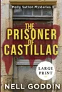 The Prisoner of Castillac. (Molly Sutton Mysteries 3) LARGE PRINT - Nell Goddin