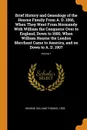 Brief History and Genealogy of the Hearne Family From A. D. 1066, When They Went From Normandy With William the Conqueror Over to England, Down to 1680, When William Hearne the London Merchant Came to America, and on Down to A. D. 1907; Volume 1 - William Thomas Hearne