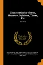 Characteristics of men, Manners, Opinions, Times, Etc; Volume 2 - J M. 1856-1933 Robertson