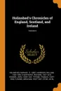 Holinshed.s Chronicles of England, Scotland, and Ireland; Volume 6 - Raphael Holinshed, William Harrison, Richard Stanyhurst