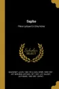 Sapho. Piece Lyrique En Cinq Actes - Massenet Jules 1842-1912