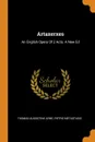 Artaxerxes. An English Opera Of 2 Acts. A New Ed - Thomas Augustine Arne, Pietro Metastasio