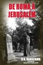 DE ROMA A JERUSALEM - D.G. Hanscomb, Ageane Reed, Norris Eunice