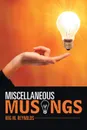 Miscellaneous Musings - Reg M Reynolds