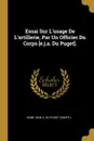 Essai Sur L.usage De L.artillerie, Par Un Officier Du Corps .e.j.a. Du Puget.. - 