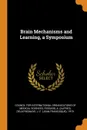 Brain Mechanisms and Learning, a Symposium - A Fessard, J F. 1919- Delafresnaye