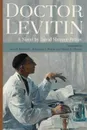 Doctor Levitin - David Shrayer-Petrov, Arna B Bronstein