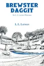 Brewster Daggit. An L. L. Layman Western - L. L. Layman