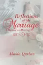 Reflections of My Marriage. A Manual on Marriage - Abaida Qurban