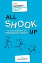 All Shook Up. The Little Book of Parkinson.s Poetry - Sue Hammond