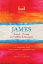 James. A Pastoral and Contextual Commentary - Luke L. Cheung, Andrew B. Spurgeon