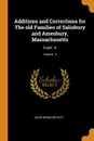 Additions and Corrections for The old Families of Salisbury and Amesbury, Massachusetts. Suppl. to; Volume  3 - David Webster Hoyt