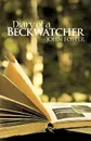Diary of a Beckwatcher - Foster John Foster