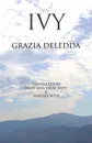 Ivy - Grazia Deledda, Mary Ann Frese Witt, Martha Witt