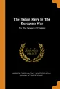 The Italian Navy In The European War. For The Defence Of Venice - Umberto Fracchia