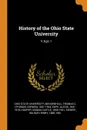 History of the Ohio State University. V.8;pt.1 - Thomas C. 1841-1924 Mendenhall, Alexis Cope