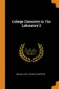 College Chemistry In The Laboratory 2 - Lloyd E Malm, Harper W Frantz