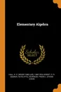 Elementary Algebra - H S. 1848-1934 Hall, S R. Knight, Frank L. Sevenoak