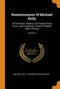 Reminiscences Of Michael Kelly. Of The King.s Theatre, And Theatre Royal Drury Lane, Including A Period Of Nearly Half A Century; Volume 2 - Michael Kelly