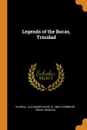 Legends of the Bocas, Trinidad - Alexander David Russell, pseud Scribbler, Ignotus Ignotus