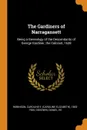 The Gardiners of Narragansett. Being a Genealogy of the Descendants of George Gardiner, the Colonist, 1638 - Caroline E. 1833-1906 Robinson, Daniel Goodwin