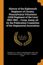 History of the Eighteenth Regiment of Cavalry, Pennsylvania Volunteers (163d Regiment of the Line) 1862-1865 ... Comp. . ed. by the Publication Committee of the Regimental Association - Theophilus F. 1838-1912 Rodenbough, 1862-1 Pennsylvania cavalry. 18th regt., Thomas J Grier