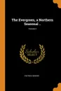 The Evergreen, a Northern Seasonal ..; Volume 4 - Patrick Geddes