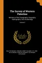 The Survey of Western Palestine. Memoirs of the Topography, Orography, Hydrography, and Archaeology; Volume 3 - Walter Besant, Edward Henry Palmer, C R. 1848-1910 Conder