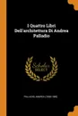 I Quattro Libri Dell.architettura Di Andrea Palladio - Palladio Andrea (1508-1580)