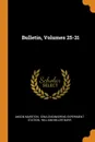 Bulletin, Volumes 25-31 - Anson Marston