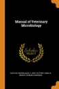 Manual of Veterinary Microbiology - Gustave Mosselman, E joint author Lienaux, Robert Robson Dinwiddie