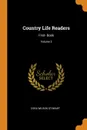 Country Life Readers. First- Book; Volume 3 - Cora Wilson Stewart