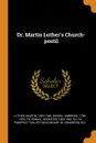 Dr. Martin Luther.s Church-postil - Luther Martin 1483-1546