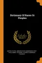 Dictionary Of Races Or Peoples - Daniel Folkmar